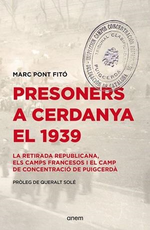 PRESONERS A CERDANYA EL 1939 | 9788418865619 | MARC PONT FITO