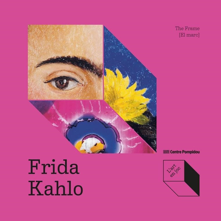 FRIDA KAHLO: THE FRAME [EL MARC] | 9788419043931 | ODILE FAYET / ISABELLE FRANTZ-MARTY