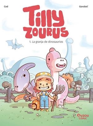 TILLY ZOUROUS 1. LA GRANJA DE DINOSAURES - CAT | 9791039563307 | CED