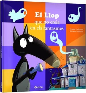 EL LLOP QUE NO CREIA EN ELS FANTASMES - CAT | 9791039563291