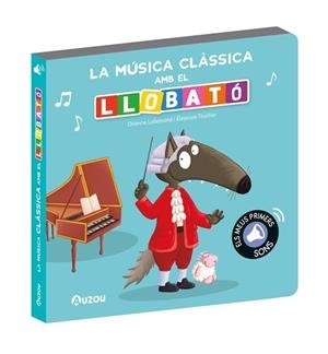 LLIBRE DE SONS. LA MUSICA CLASSICA AMB EL LLOBATO | 9791039547314