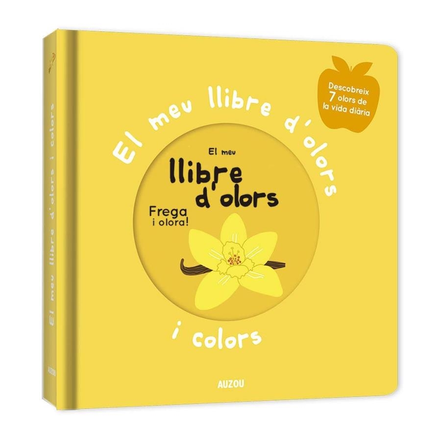 EL MEU LLIBRE D'OLORS I COLORS. PRIMERS OLORS - CAT | 9782733871034