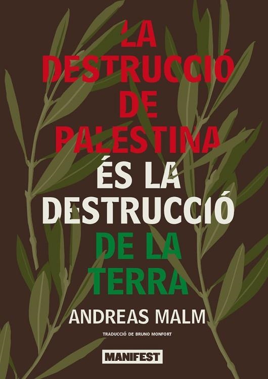 LA DESTRUCCIÓ DE PALESTINA ÉS LA DESTRUCCIÓ DE LA TERRA | 9791387872359