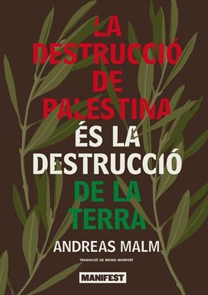 LA DESTRUCCIÓ DE PALESTINA ÉS LA DESTRUCCIÓ DE LA TERRA | 9791387872359