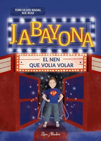 J. A. BAYONA: EL NEN QUE VOLIA VOLAR | 9791399056860