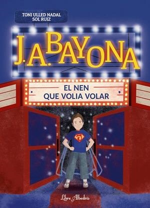 J. A. BAYONA: EL NEN QUE VOLIA VOLAR | 9791399056860