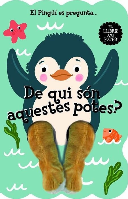 EL PINGÜÍ ES PREGUNTA... DE QUI SÓN AQUESTES POTES? | 9788412945447