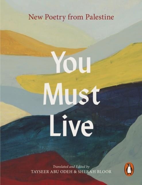 YOU MUST LIVE: NEW POETRY FROM PALESTINE | 9781837312504 | VICTOR HUGO