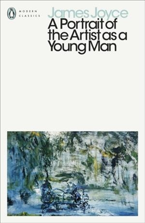 A PORTRAIT OF THE ARTIST AS A YOUNG MAN | 9780241405895 | JAMES JOYCE
