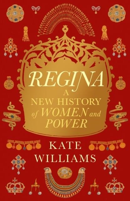 REGINA: A NEW HISTORY OF WOMEN AND POWER | 9781474621359 | ELI DAVIES