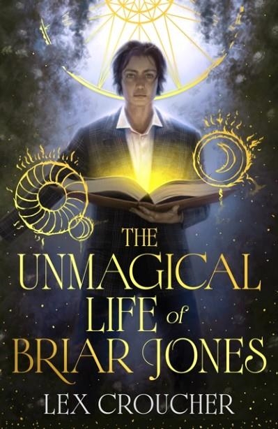 THE UNMAGICAL LIFE OF BRIAR JONES | 9781399624640 | JUNO DAWSON