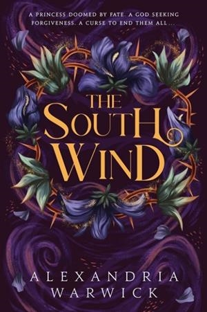 THE SOUTH WIND | 9781398532595 | ALEXANDRIA WARWICK