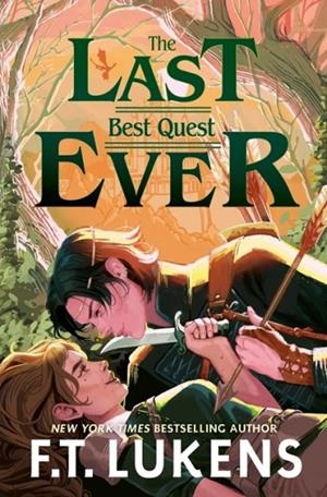 THE LAST BEST QUEST EVER | 9781398547322 | F.T. LUKENS