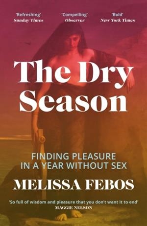 THE DRY SEASON: FINDING PLEASURE IN A YEAR WITHOUT | 9781837260973 | KATE WILLIAMS