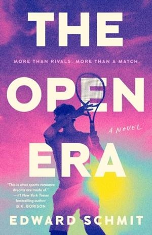 THE OPEN ERA | 9780593956779 | EDWARD SCHMIT