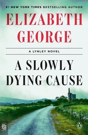 A SLOWLY DYING CAUSE | 9780593513583 | ELIZABETH GEORGE