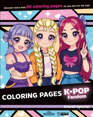 K-POP FANDOM COLORING PAGES: KAWAII SPECIAL | 9781427888648 | KEVIN CARROLL