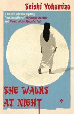 SHE WALKS AT NIGHT | 9781805335573 | SEISHI YOKOMIZO