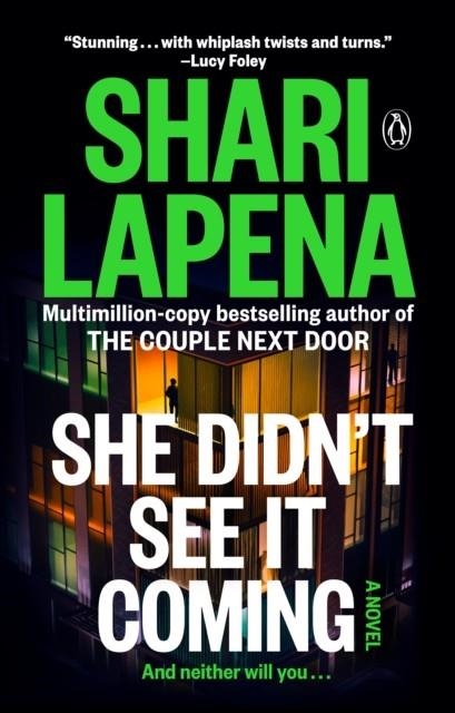 SHE DIDN'T SEE IT COMING | 9780593832462 | SHARI LAPENA