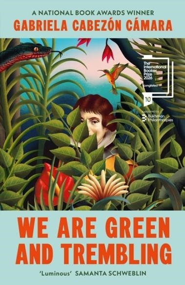 WE ARE GREEN AND TREMBLING | 9781529936209 | GABRIELA CABEZÓN CÁMARA