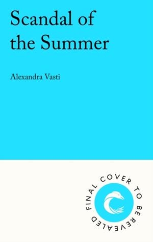 SCANDAL OF THE SUMMER | 9781805466505 | LUCY VINE