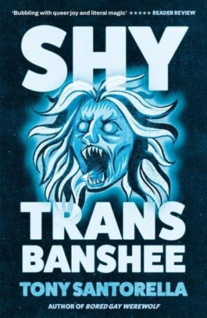 SHY TRANS BANSHEE | 9781805463429 | TONY SANTORELLA