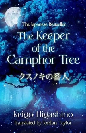 THE KEEPER OF THE CAMPHOR TREE | 9780349147864 | ALEJANDRA KAMIYA