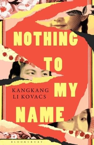 NOTHING TO MY NAME | 9781526687289 | KANGKANG LI KOVACS