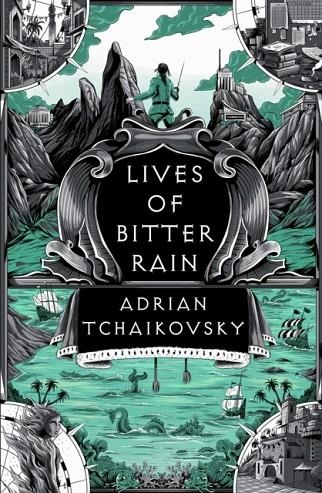 LIVES OF BITTER RAIN | 9781035911493 | ADRIAN TCHAIKOVSKY