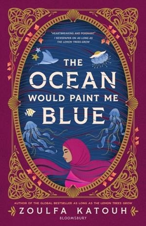 THE OCEAN WOULD PAINT ME BLUE | 9781526648587 | ZOULFA KATOUH
