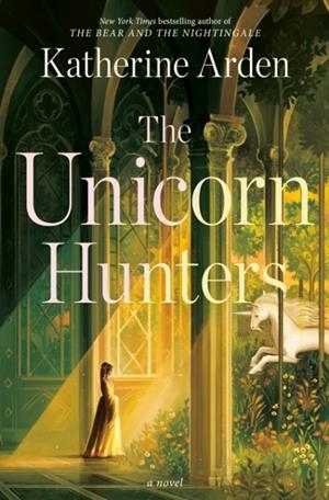 THE UNICORN HUNTERS | 9798217374670 | KATHERINE ARDEN