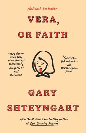VERA OR FAITH | 9780593595114 | GARY SHTEYNGART