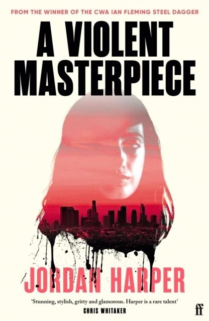 A VIOLENT MASTERPIECE | 9780571394647 | JORDAN HARPER