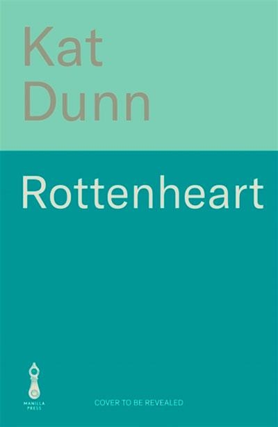 ROTTENHEART | 9781786583963 | KAT DUNN
