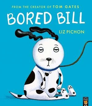 BORED BILL | 9781801048286 | LIZ PICHON