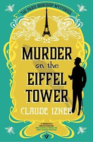 MURDER ON THE EIFFEL TOWER (A PARIS BOOKSHOP MYSTE | 9781805335856 | CLAUDE IZNER