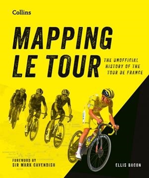 MAPPING LE TOUR: AN ILLUSTRATED GUIDE | 9780008753023 | VAUGHAN GRYLLS