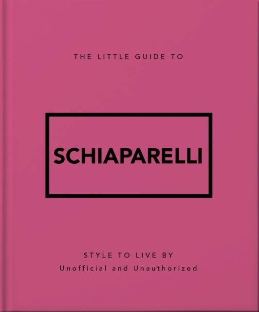 THE LITTLE GUIDE TO SCHIAPARELLI | 9781035433575 | DAVID SPIEGELHALTER