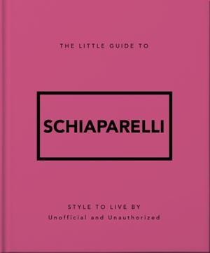 THE LITTLE GUIDE TO SCHIAPARELLI | 9781035433575 | DAVID SPIEGELHALTER