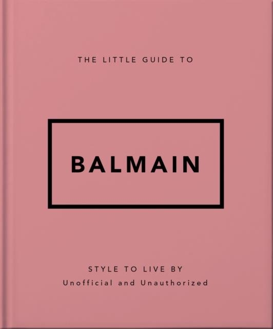 THE LITTLE GUIDE TO BALMAIN | 9781035433582