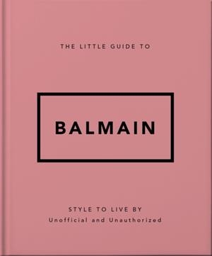 THE LITTLE GUIDE TO BALMAIN | 9781035433582