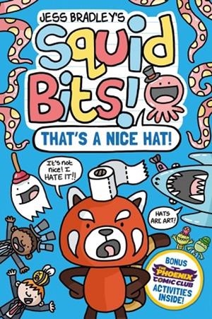 SQUID BITS: THAT'S A NICE HAT! (A PHOENIX COMIC BO | 9781788453950 | JESS BRADLEY
