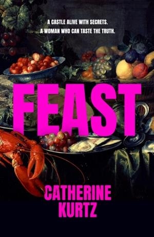 FEAST | 9781408749807 | CATHERINE KURTZ