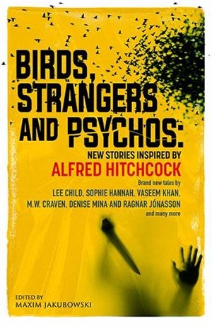 BIRDS STRANGERS AND PSYCHOS | 9781835012253 | MAXIM JAKUBOWSKI