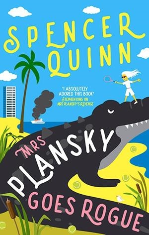 MRS PLANSKY GOES ROGUE | 9781835013083 | SPENCER QUINN