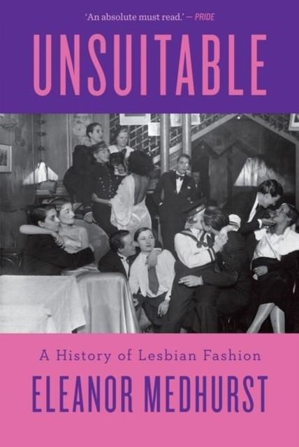 UNSUITABLE: A HISTORY OF LESBIAN FASHION | 9781805266051 | JEREMY ATHERTON LIN