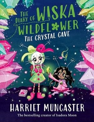 THE DIARY OF WILSKA WILDFLOWER: THE CRYSTAL CAVE | 9781382054270 | LIV ALBERT