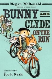 BUNNY & CLYDE ON THE RUN (2) | 9781529532555 | MEGAN MCDONALD