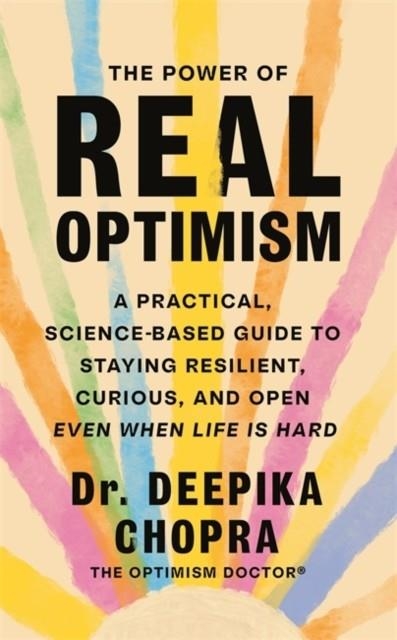THE POWER OF REAL OPTIMISM | 9781785122736 | DEEPIKA CHOPRA