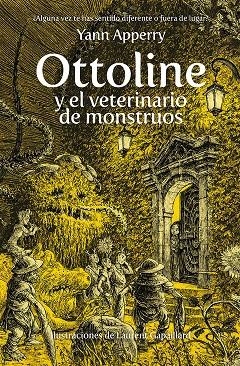 OTTOLINE Y EL VETERINARIO DE MONSTRUOS | 9788410346949 | APPERRY, YANN